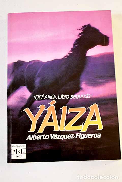 books: Y&aacute;iza: V&aacute;zquez-Figueroa, Alberto.- V&aacute;zquez-Figueroa, Alberto
