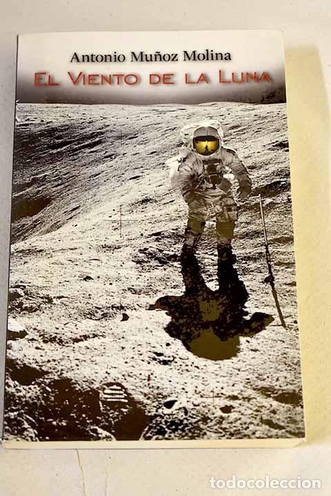 books: El viento de la luna.- Mu&ntilde;oz Molina, Antonio
