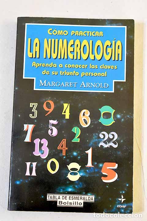 Libri di seconda mano: C&oacute;mo practicar la numerolog&iacute;a: aprenda a conocer las claves de su triunfo personal