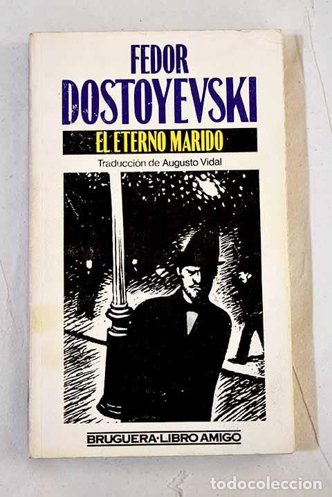 Libri di seconda mano: El eterno marido: Dostoyevski, Fedor.- Dostoyevski, Fedor