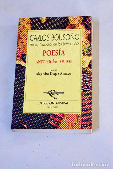 Libri di seconda mano: Poes&iacute;a: antolog&iacute;a, 1945-1993.- Bouso&ntilde;o, Carlos