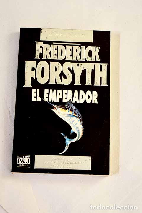 Libri di seconda mano: El emperador: Forsyth, Frederick.- Forsyth, Frederick