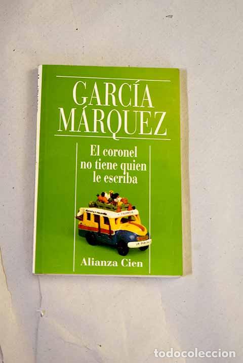 Libri di seconda mano: El coronel no tiene quien le escriba.- Garc&iacute;a M&aacute;rquez, Gabriel