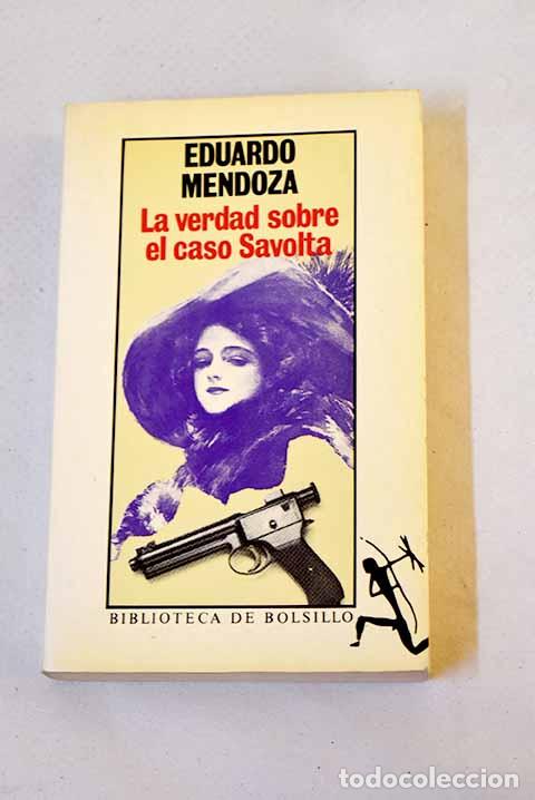 Libri di seconda mano: La verdad sobre el caso Savolta.- Mendoza, Eduardo