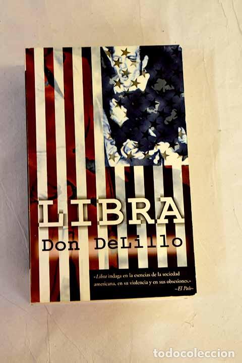 Libri di seconda mano: Libra: DeLillo, Don: Ediciones B..- DeLillo, Don