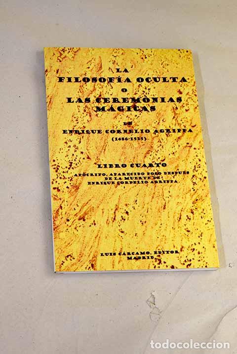 books: La filosof&iacute;a oculta o Las ceremonias m&aacute;gicas: ap&oacute;crifo.- Agrippa von Nettesheim, Heinrich Cornelius