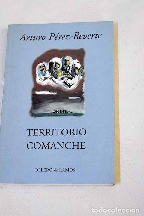 books: Territorio comanche: un relato.- P&eacute;rez-Reverte, Arturo