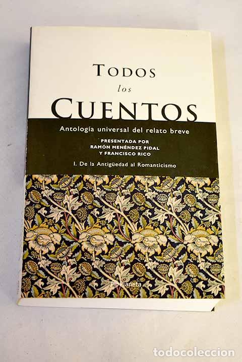books: Todos los cuentos: antologia universal del relato breve, De la Antiguedad al Romanticismo