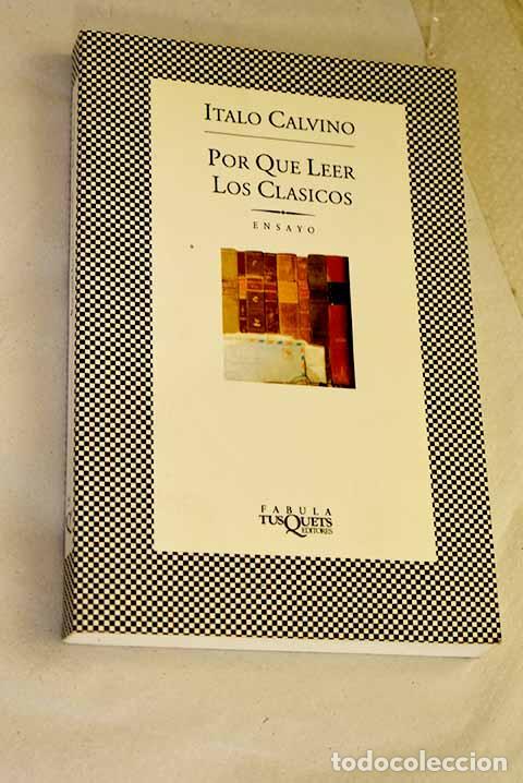 books: Por qu&eacute; leer los cl&aacute;sicos.- Calvino, Italo