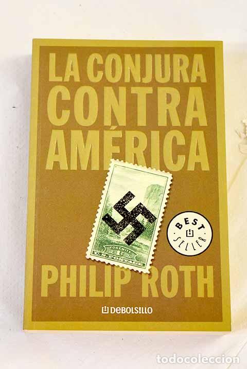 books: La conjura contra Am&eacute;rica.- Roth, Philip