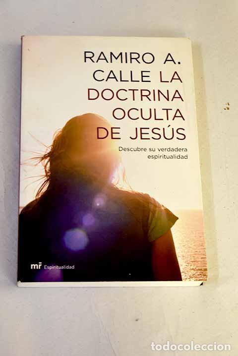 books: La doctrina oculta de Jes&uacute;s.- Calle, Ramiro