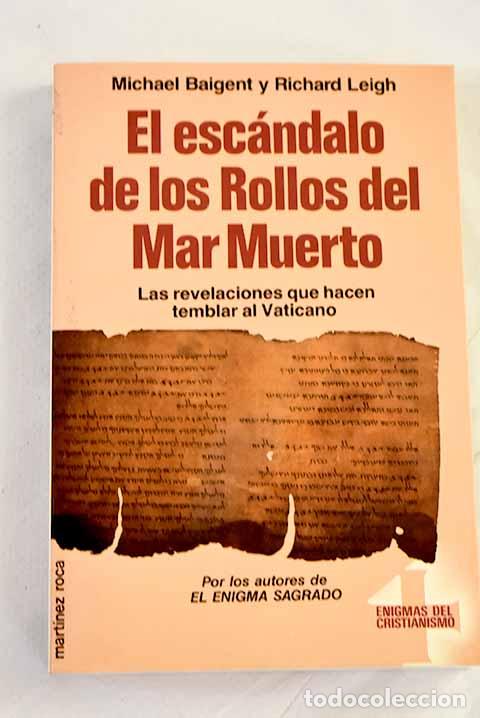 books: El esc&aacute;ndalo de los rollos del Mar Muerto.- Baigent, Michael