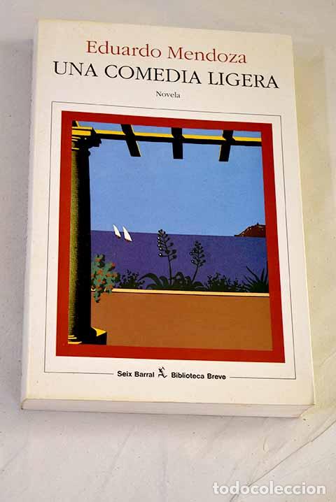 Libros: Una comedia ligera: Mendoza, Eduardo.- Mendoza, Eduardo