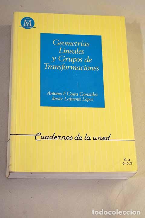 Libros: Geometr&iacute;as lineales y grupos de transformaciones.- Costa Gonz&aacute;lez, Antonio F.