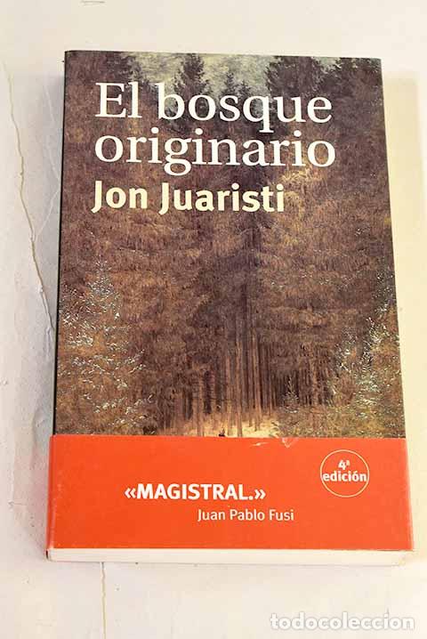 B&uuml;cher: El bosque originario: genealog&iacute;as m&iacute;ticas de los pueblos de Europa.- Juaristi, Jon