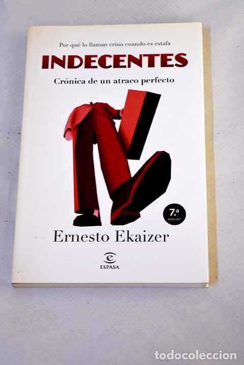 Libros: Indecentes: cr&oacute;nica de un atraco perfecto : porqu&eacute; lo llaman crisis cuando es estafa