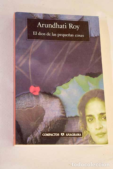 Libros: El dios de las peque&ntilde;as cosas.- Roy, Arundhati