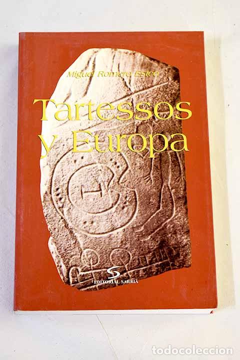 Libros: Tartessos y Europa: Romero Esteo, Miguel.- Romero Esteo, Miguel