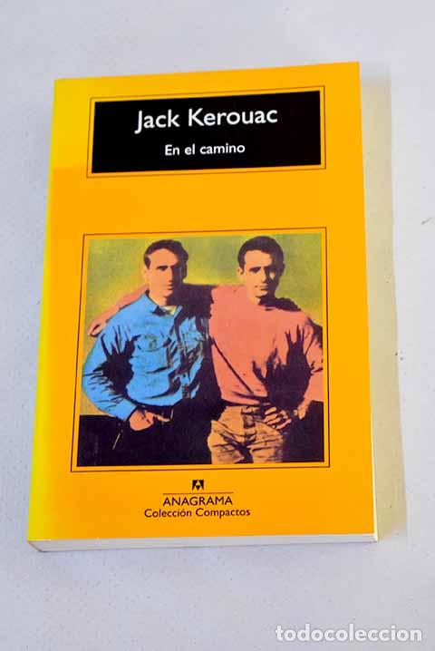 Libros: En el camino: Kerouac, Jack.- Kerouac, Jack