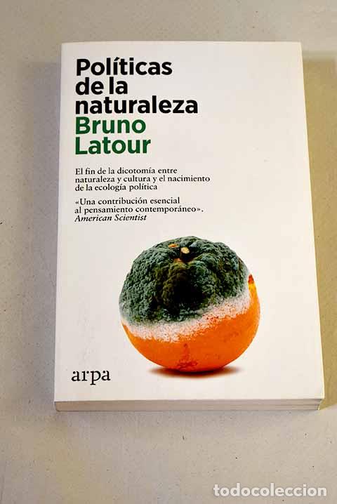 Libros: Pol&iacute;ticas de la naturaleza.- Latour, Bruno