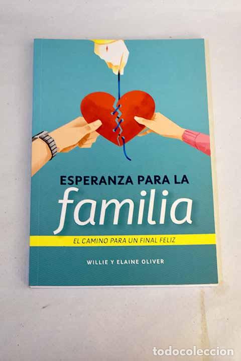 Libros: Esperanza para la familia.- Oliver, Willie; Oliver, Elaine