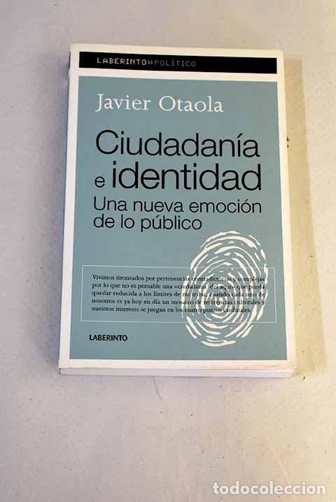 Libros: Ciudadan&iacute;a e identidad: una nueva emoci&oacute;n de lo p&uacute;blico.- Otaola, Javier