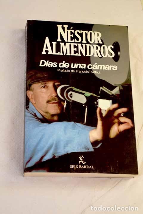 Libros: D&iacute;as de una c&aacute;mara: Almendros, N&eacute;stor.- Almendros, N&eacute;stor