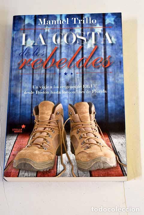 Libros: La costa de los rebeldes.- Trillo, Manuel
