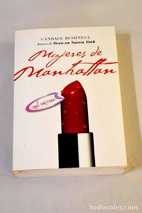 Libros: Mujeres de Manhattan.- Bushnell, Candace
