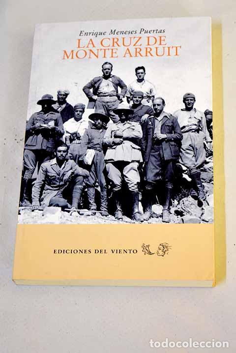 Livros em segunda m&atilde;o: La Cruz de Monte Arruit: memorias de un voluntario de regulares.- Meneses, Enrique