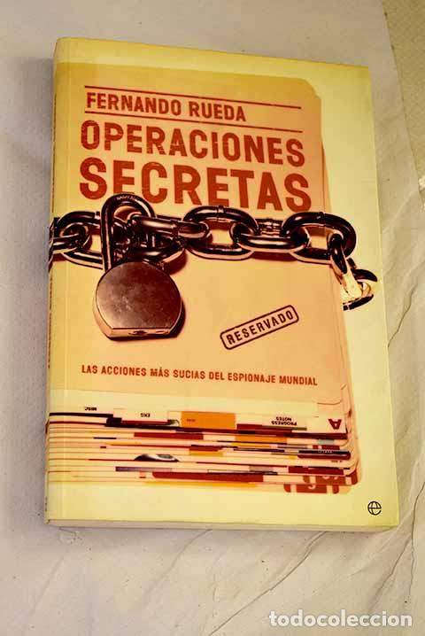 Livros em segunda m&atilde;o: Operaciones secretas : las acciones m&aacute;s sucias del espionaje mundial.- Rueda, Fernando