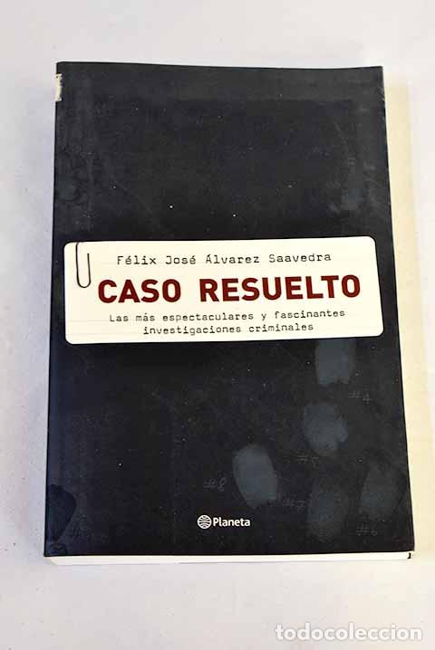Livres: Caso resuelto : las m&aacute;s espectaculares y fascinantes investigaciones criminales