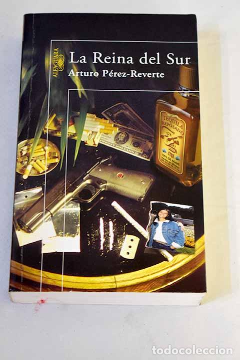 Livres: La reina del sur: P&eacute;rez-Reverte, Arturo.- P&eacute;rez-Reverte, Arturo