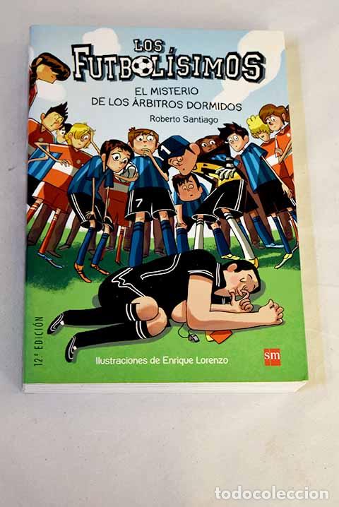 Libros: El misterio de los &aacute;rbitros dormidos.- Santiago, Roberto
