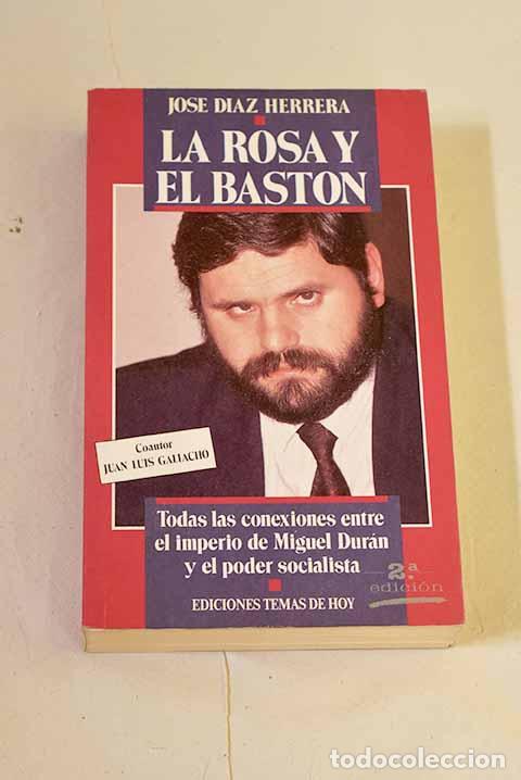 Libros: La rosa y el bast&oacute;n: todas las conexiones entre el imperio de Miguel Dur&aacute;n y el poder socialista