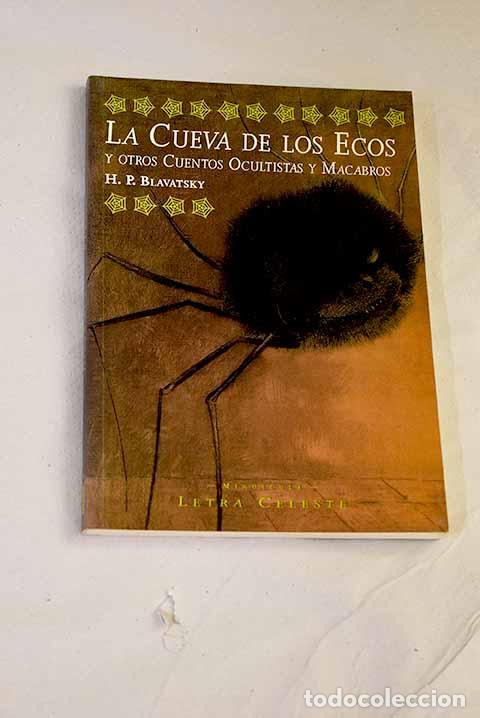 Libros: La Cueva de los Ecos y otros cuentos ocultistas y macabros.- Blavatsky, H. P.