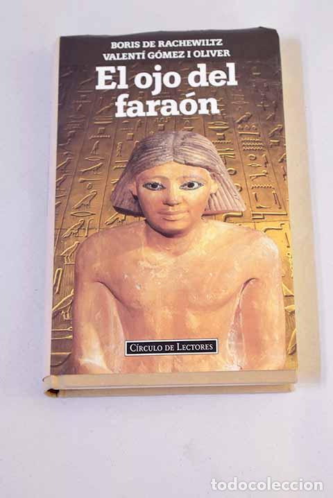 books: El ojo del fara&oacute;n: Rachewiltz, Boris de.- Rachewiltz, Boris de