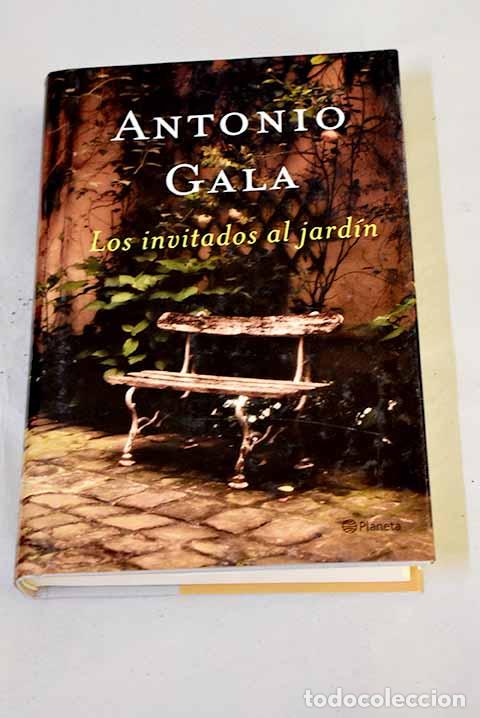 books: Los invitados al jard&iacute;n.- Gala, Antonio