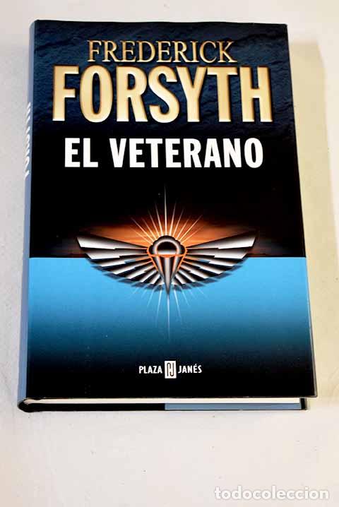 books: El veterano: Forsyth, Frederick.- Forsyth, Frederick