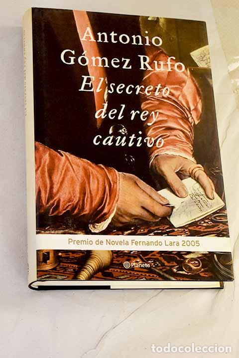 books: El secreto del rey cautivo.- G&oacute;mez Rufo, Antonio