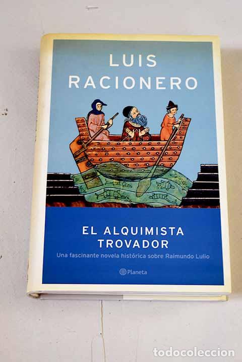 books: El alquimista trovador.- Racionero, Luis