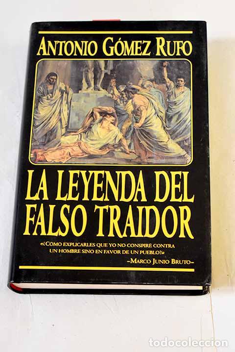 Livros em segunda m&atilde;o: La leyenda del falso traidor.- G&oacute;mez Rufo, Antonio