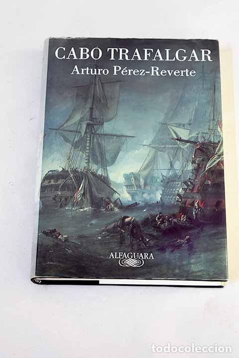 Livros em segunda m&atilde;o: Cabo Trafalgar: un relato naval.- P&eacute;rez-Reverte, Arturo