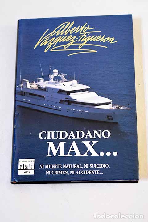 Livros em segunda m&atilde;o: Ciudadano Max--: V&aacute;zquez-Figueroa, Alberto.- V&aacute;zquez-Figueroa, Alberto