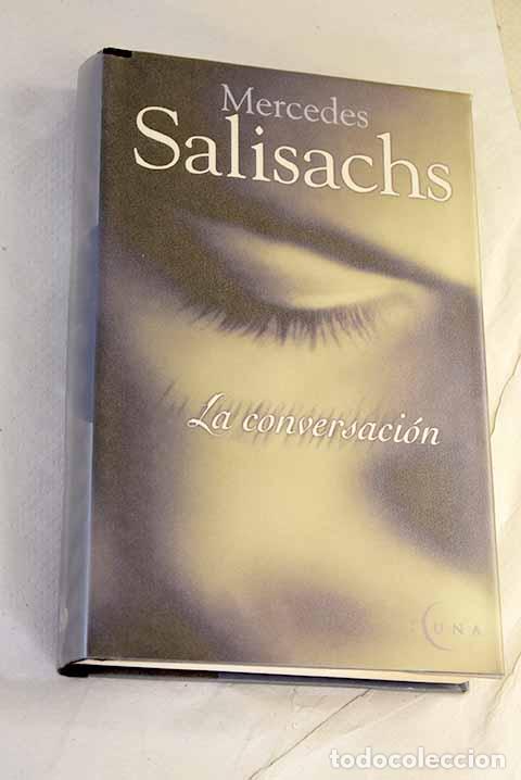 Libros: La conversaci&oacute;n: Salisachs, Mercedes.- Salisachs, Mercedes