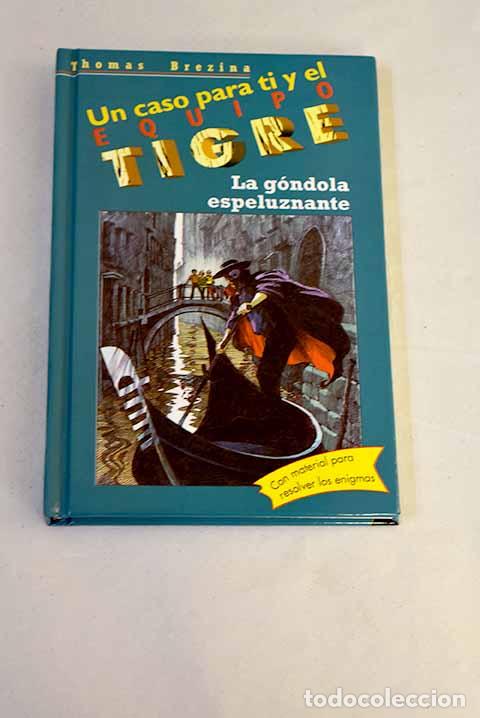 Libros: La g&oacute;ndola espeluznante.- Brezina, Thomas
