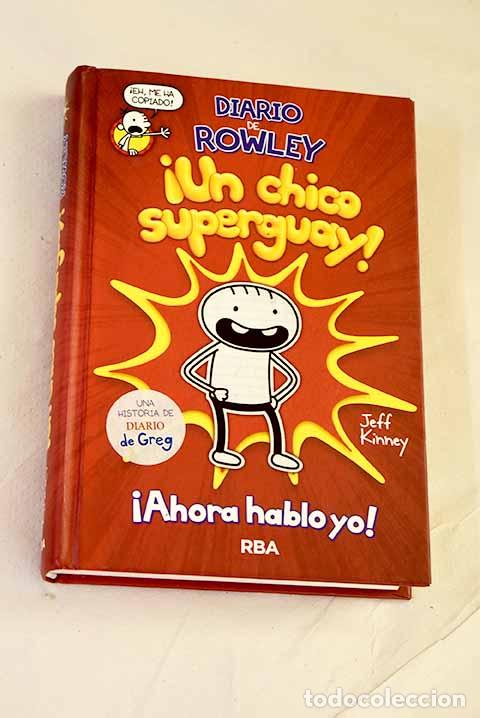 Libros: &iexcl;Un chico superguay!: &iexcl;ahora hablo yo!.- Kinney, Jeff