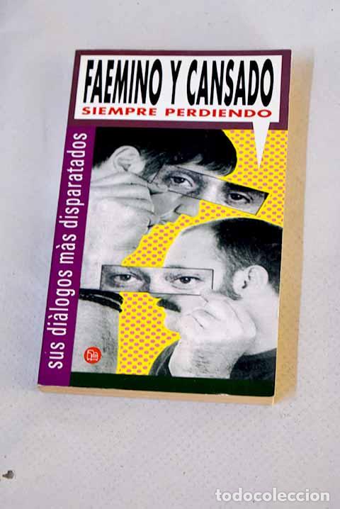 Libros: Siempre perdiendo: Faemino y Cansado.- Faemino y Cansado