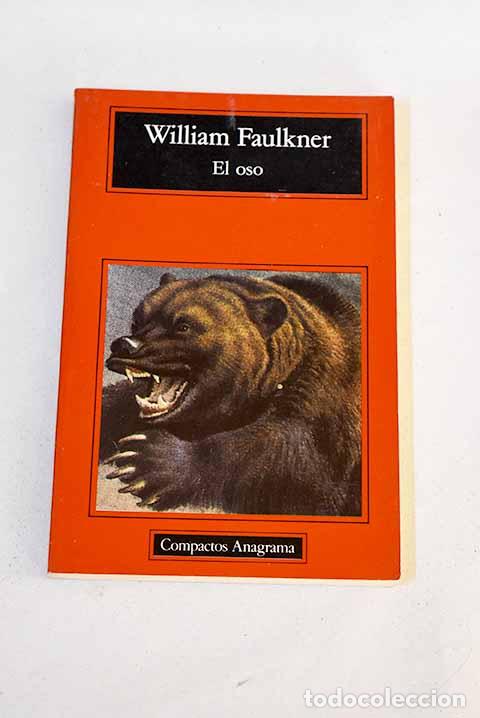 Libros: El oso: Faulkner, William.- Faulkner, William