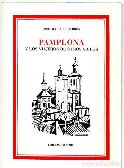 Libros: Pamplona y los viajeros de otros siglos - Iribarren, Jos&eacute; Mar&iacute;a